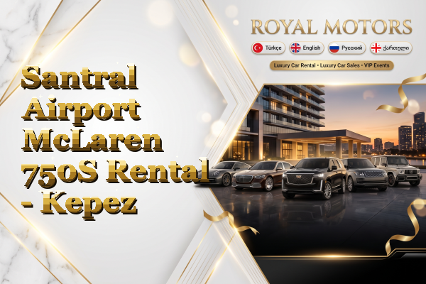 Santral Airport McLaren 750S Rental - Kepez