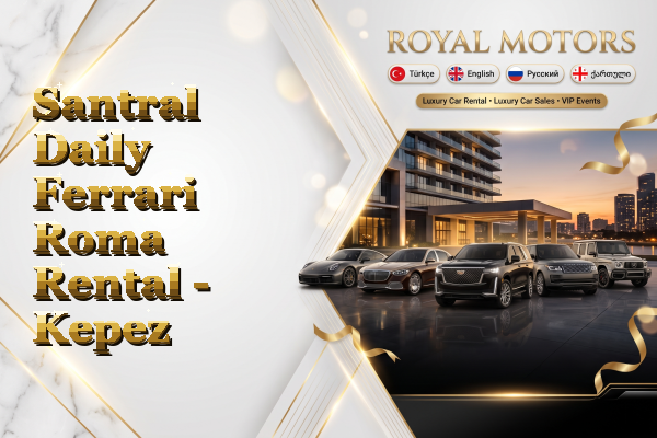 Santral Daily Ferrari Roma Rental - Kepez