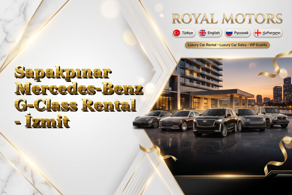 Sapakpınar Mercedes-Benz G-Class Rental - İzmit