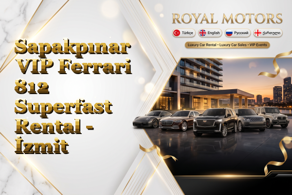 Sapakpınar VIP Ferrari 812 Superfast Rental - İzmit