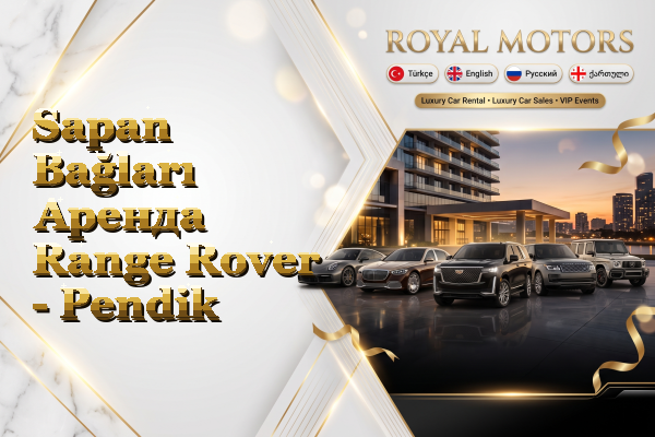 Sapan Bağları Аренда Range Rover - Pendik