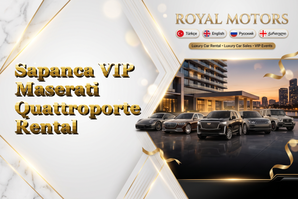 Sapanca VIP Maserati Quattroporte Rental
