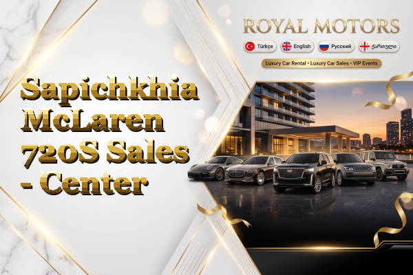 Sapichkhia McLaren 720S Sales - Center