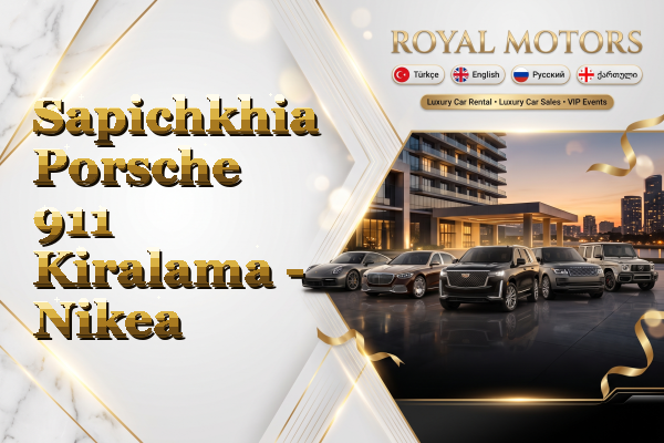 Sapichkhia Porsche 911 Kiralama - Nikea