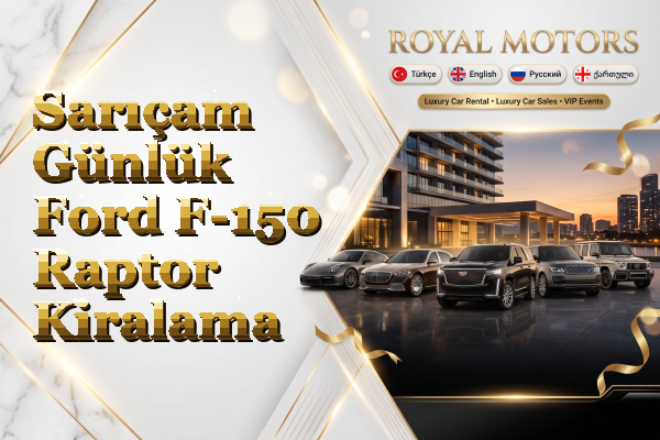 Sarıçam Günlük Ford F-150 Raptor Kiralama
