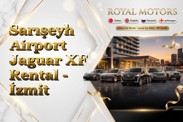 Sarışeyh Airport Jaguar XF Rental - İzmit