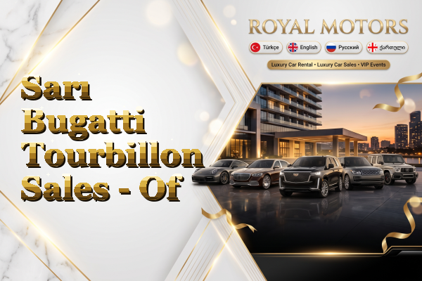 Sarı Bugatti Tourbillon Sales - Of