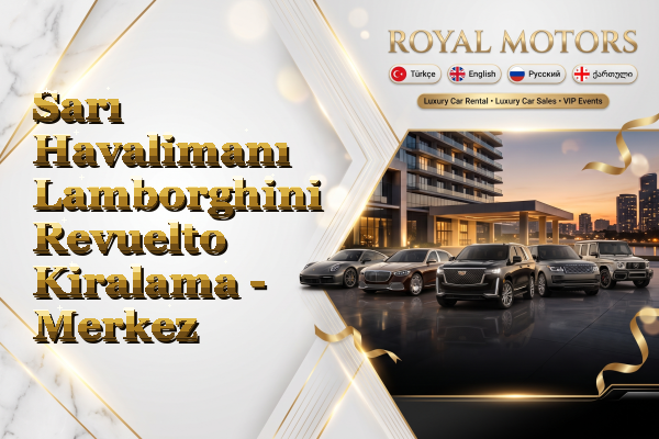 Sarı Havalimanı Lamborghini Revuelto Kiralama - Merkez
