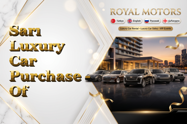 Sarı Luxury Car Purchase - Of