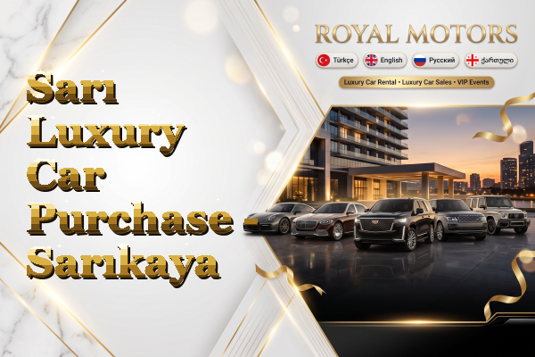 Sarı Luxury Car Purchase - Sarıkaya