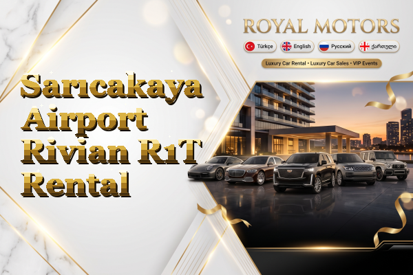 Sarıcakaya Airport Rivian R1T Rental