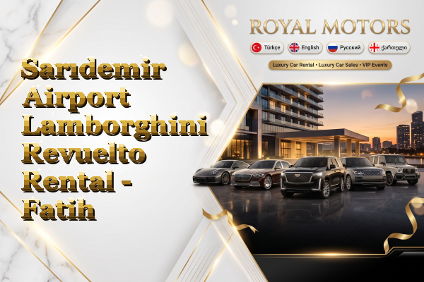 Sarıdemir Airport Lamborghini Revuelto Rental - Fatih