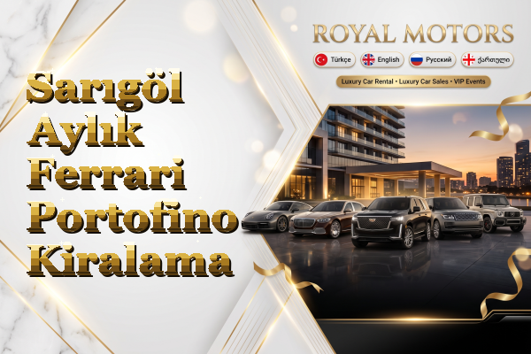 Sarıgöl Aylık Ferrari Portofino Kiralama
