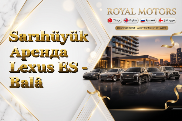 Sarıhüyük Аренда Lexus ES - Balâ