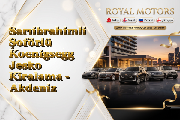 Sarıibrahimli Şoförlü Koenigsegg Jesko Kiralama - Akdeniz