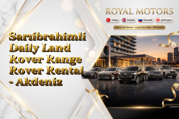 Sarıibrahimli Daily Land Rover Range Rover Rental - Akdeniz