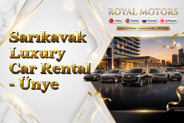 Sarıkavak Luxury Car Rental - Ünye