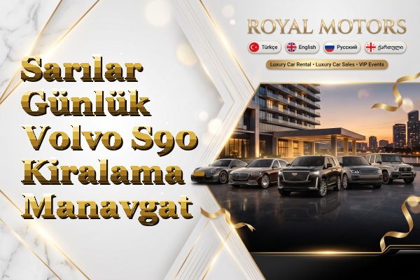 Sarılar Günlük Volvo S90 Kiralama - Manavgat