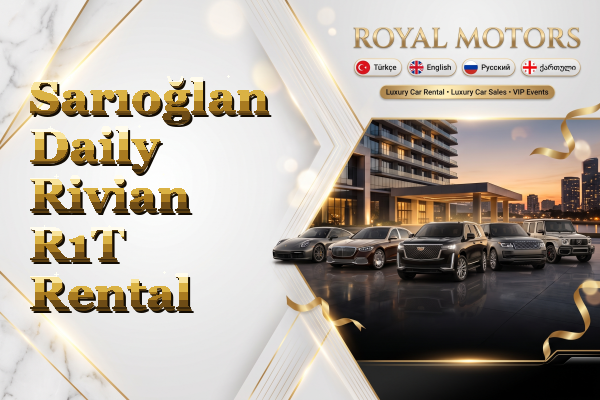 Sarıoğlan Daily Rivian R1T Rental