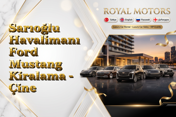 Sarıoğlu Havalimanı Ford Mustang Kiralama - Çine