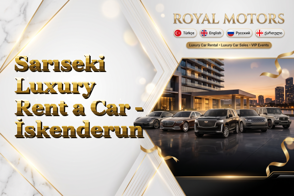 Sarıseki Luxury Rent a Car - İskenderun