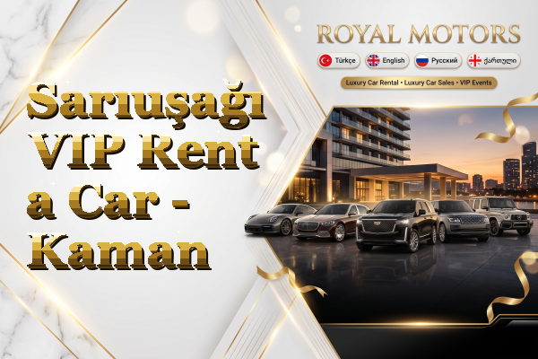 Sarıuşağı VIP Rent a Car - Kaman