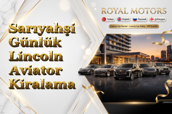 Sarıyahşi Günlük Lincoln Aviator Kiralama