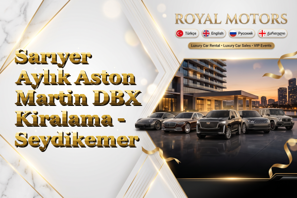 Sarıyer Aylık Aston Martin DBX Kiralama - Seydikemer