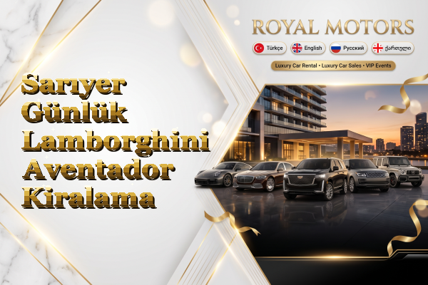 Sarıyer Günlük Lamborghini Aventador Kiralama