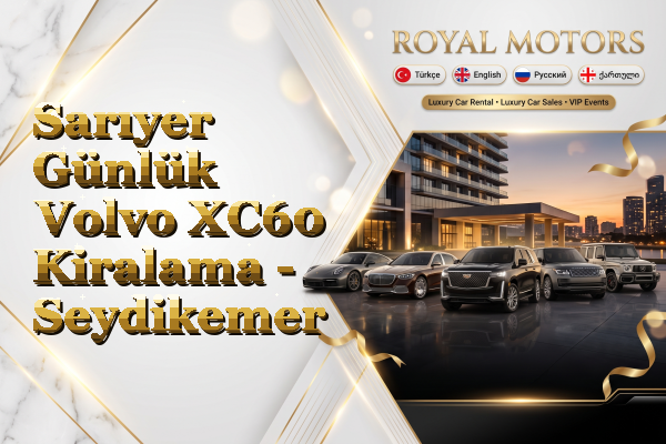 Sarıyer Günlük Volvo XC60 Kiralama - Seydikemer