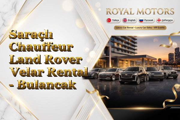 Saraçlı Chauffeur Land Rover Velar Rental - Bulancak