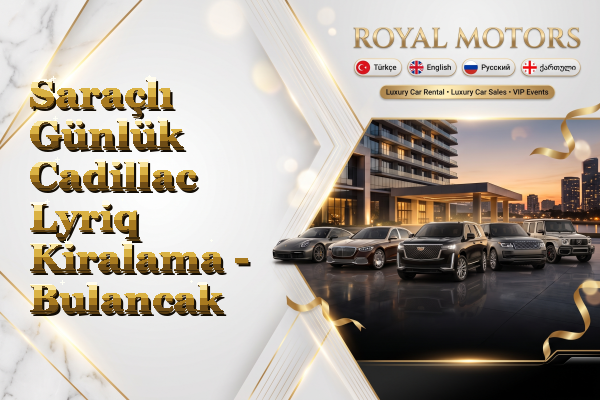 Saraçlı Günlük Cadillac Lyriq Kiralama - Bulancak