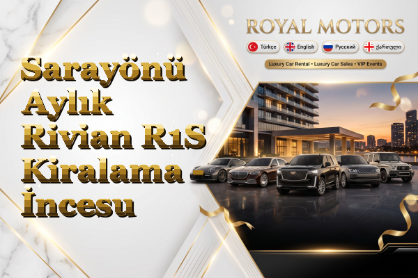 Sarayönü Aylık Rivian R1S Kiralama - İncesu