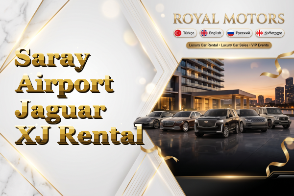 Saray Airport Jaguar XJ Rental