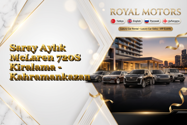 Saray Aylık McLaren 720S Kiralama - Kahramankazan