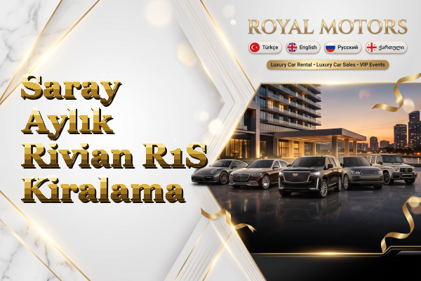 Saray Aylık Rivian R1S Kiralama