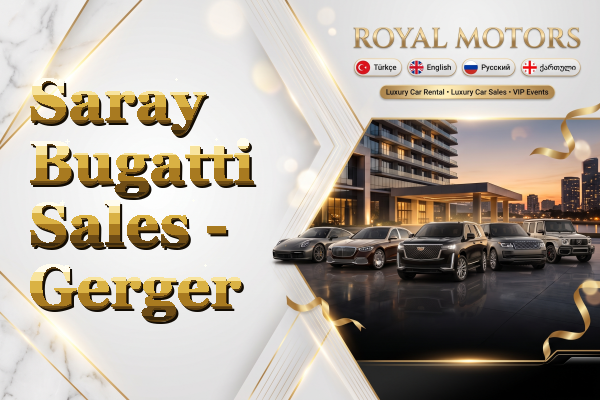 Saray Bugatti Sales - Gerger