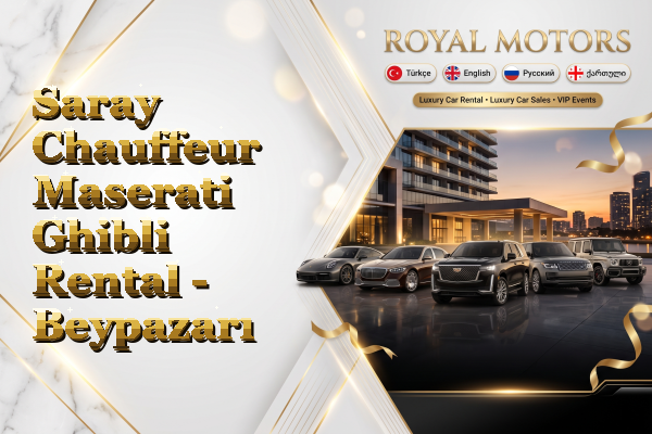 Saray Chauffeur Maserati Ghibli Rental - Beypazarı