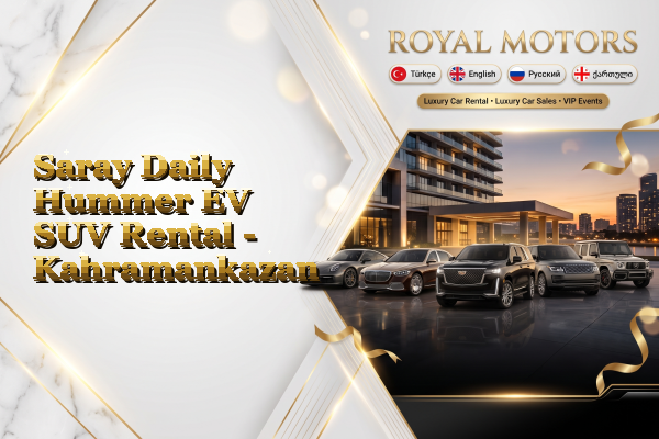 Saray Daily Hummer EV SUV Rental - Kahramankazan