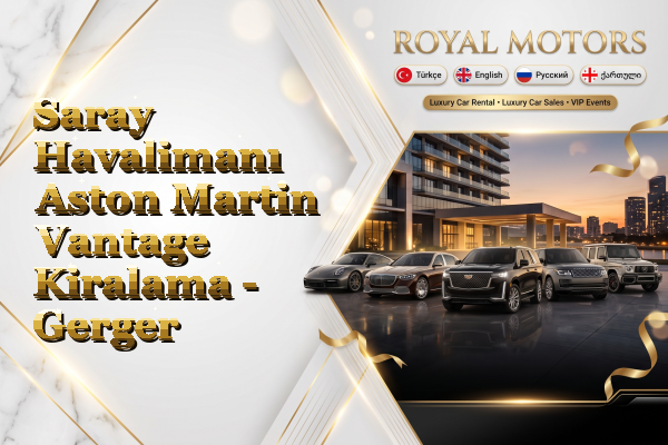 Saray Havalimanı Aston Martin Vantage Kiralama - Gerger