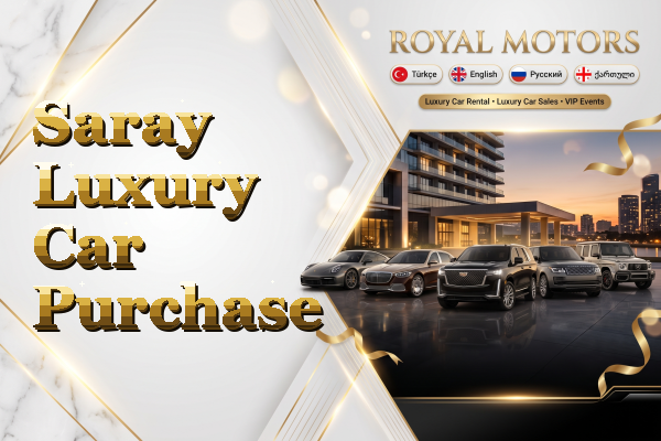 Saray Luxury Car Purchase