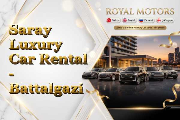 Saray Luxury Car Rental - Battalgazi
