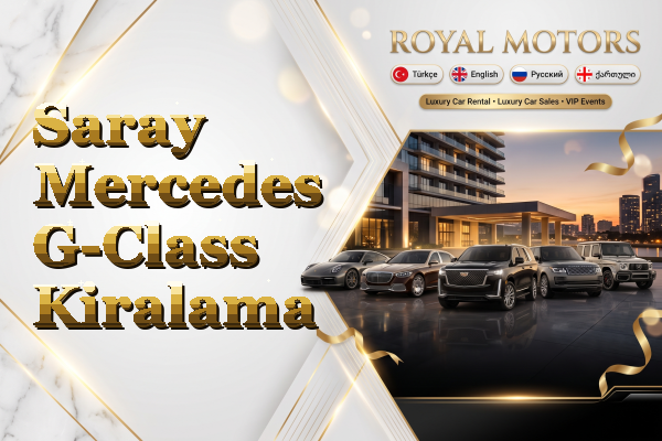 Saray Mercedes G-Class Kiralama