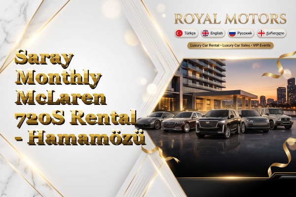 Saray Monthly McLaren 720S Rental - Hamamözü