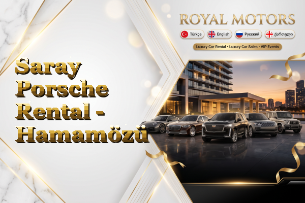 Saray Porsche Rental - Hamamözü