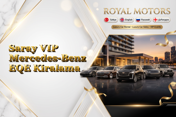 Saray VIP Mercedes-Benz EQE Kiralama