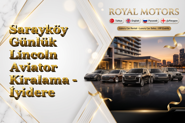 Sarayköy Günlük Lincoln Aviator Kiralama - İyidere