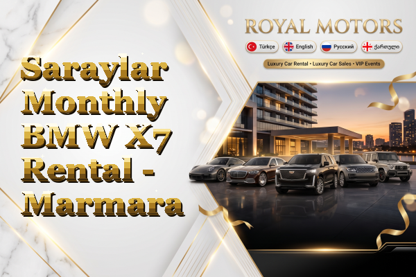 Saraylar Monthly BMW X7 Rental - Marmara