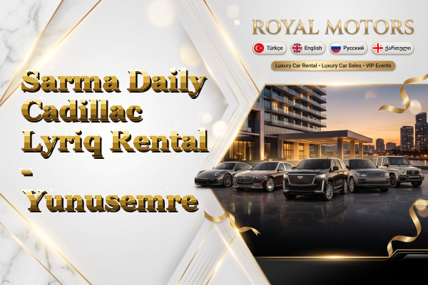 Sarma Daily Cadillac Lyriq Rental - Yunusemre