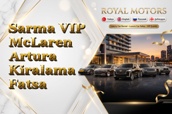 Sarma VIP McLaren Artura Kiralama - Fatsa